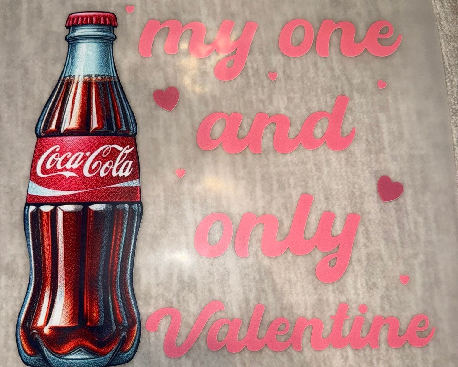 My one and only valentine - coke