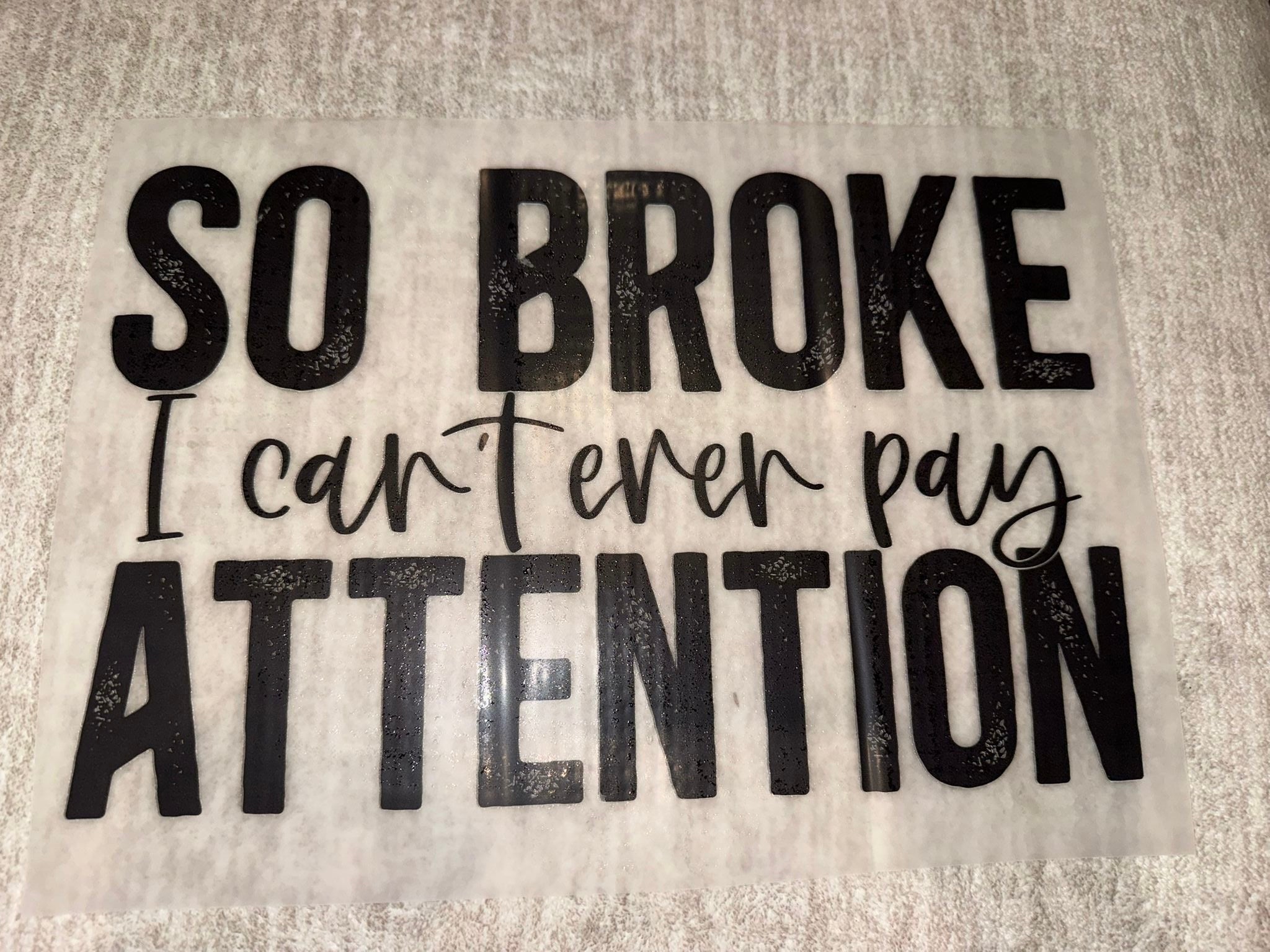 So broke