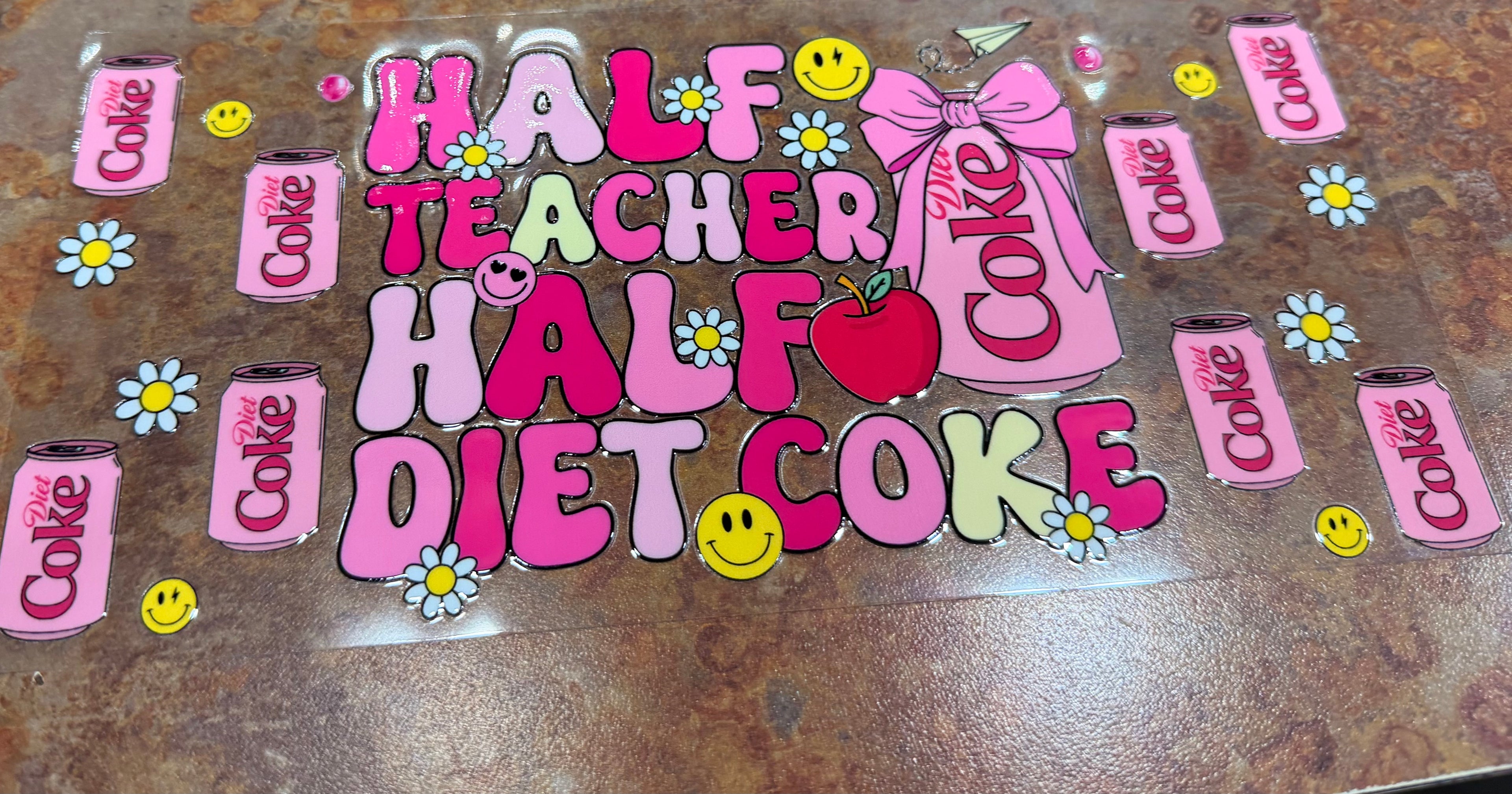 Half teacher; half Diet Coke