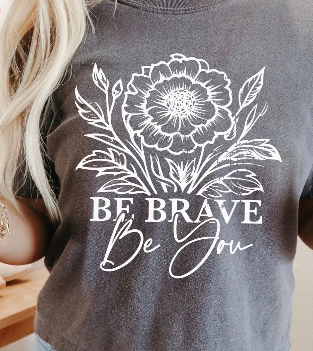 Be brave