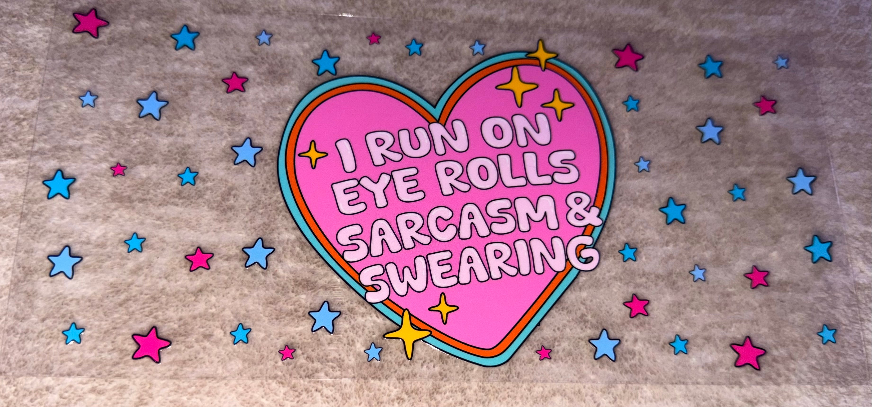 Eye rolls, sarcasm & swearing